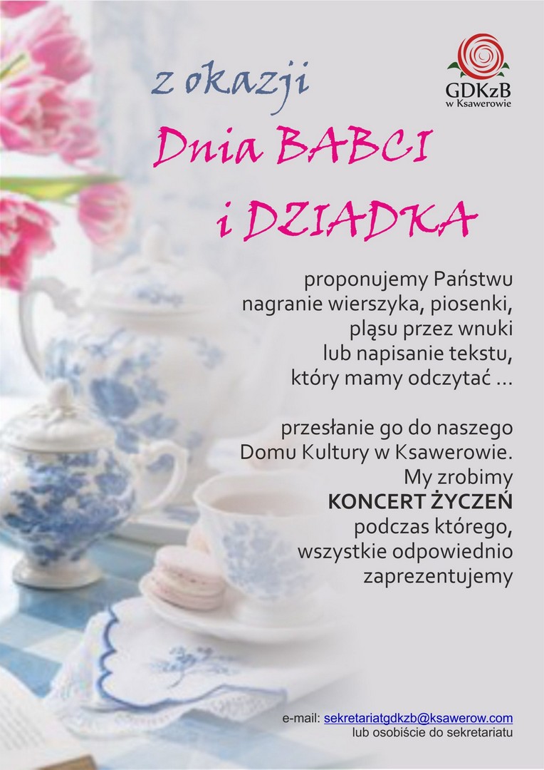 Z okazji dnia babci i dziadka proponujemy nagranie wierszyka, piosenki, pląsu przez wnuki lub napisanie tekstu, który mamy odczytać...przesłanie go do naszego Domu Kultury w Ksawerowie. My zrobimy Koncert życzęń podczas którego, wszystko odpowiednio zaprezentujemy
